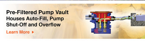 Pre-Filtered Pump Vault Houses Auto-Fill, Pump Shut-Off and Overflow